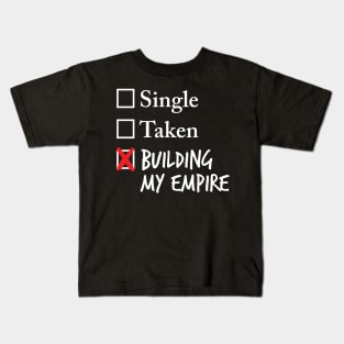 Building My Empire Kids T-Shirt